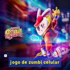 jogo de zumbi celular